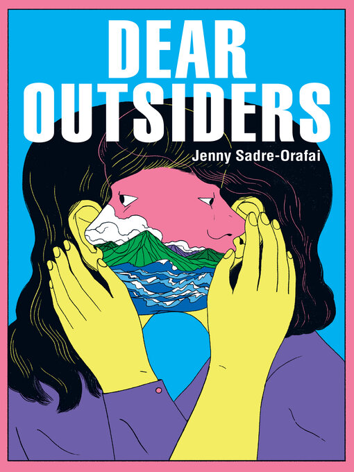 Title details for Dear Outsiders by Jenny Sadre-Orafai - Available